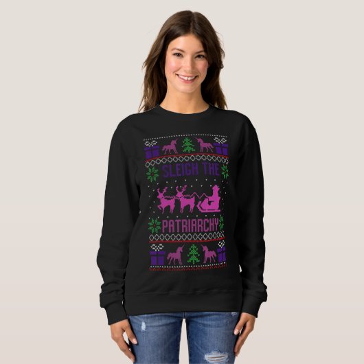 Sleigh The Patriarchate Feminist Feminism Meme Ugl Sweatshirt (Vorne ganz)