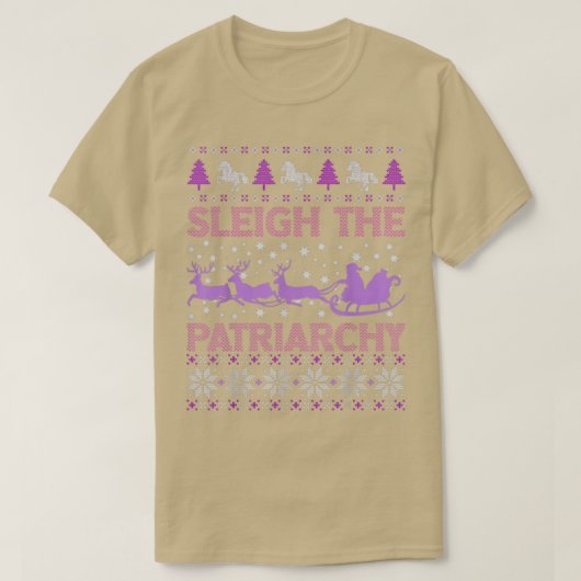 Sleigh The Patriarchate Feminist Feminism Meme Ugl T-Shirt (Design vorne)
