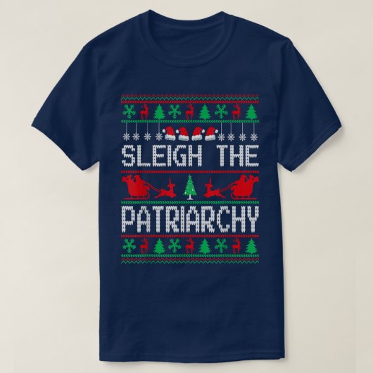 Sleigh The Patriarchate Feminist Ugly Christmas Me T-Shirt (Design vorne)