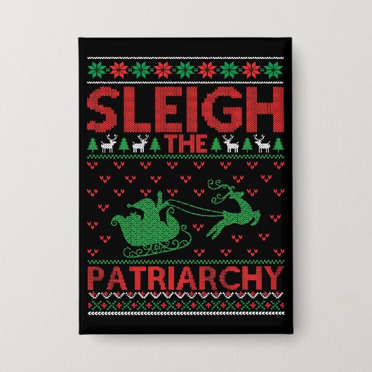 Sleigh The Patriarchy Feminist Christmas Button (Vorderseite)