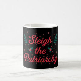 Sleigh The Patriarchy Feminist Christmas Kaffeetasse
