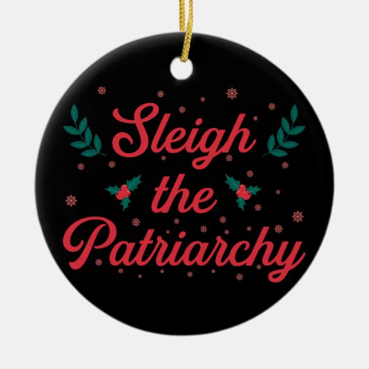 Sleigh The Patriarchy Feminist Christmas Keramik Ornament (Vorne)