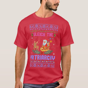 Sleigh The Patriarchy Feminist Feminism Png5459 T-Shirt