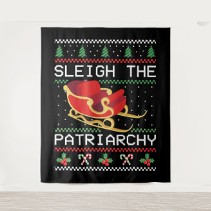 Sleigh The Patriarchy I Wandteppich