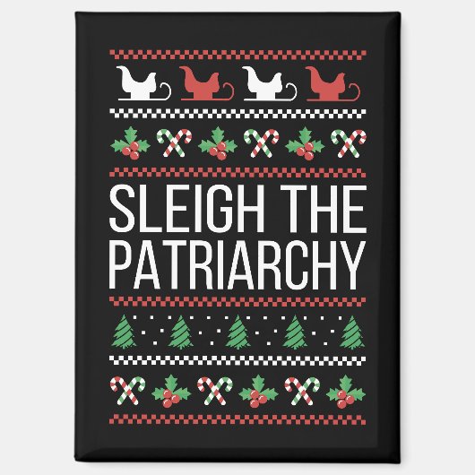 Sleigh The Patriarchy II Magnet (Vorderseite)
