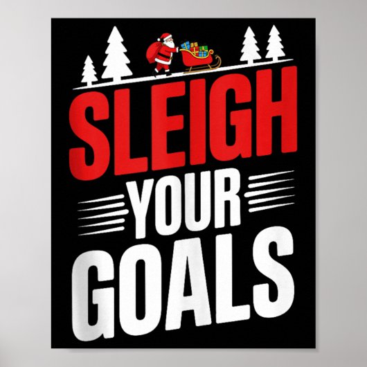 Sleigh Your Goals Santa Merry Christmas Motivation Poster (Vorne)