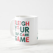 Sleigh Your Self Care Game Holiday Kaffeetasse (Vorderseite Links)