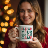 Sleigh Your Self Care Game Holiday Kaffeetasse