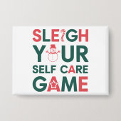 Sleigh Your Self Care Game Weihnachtswellness Button (Vorderseite)