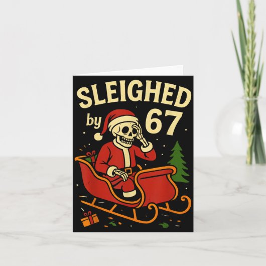 Sleighed By 67 Funny Skeleton Santa 6 7 Trend Xmas Karte (Vorderseite)
