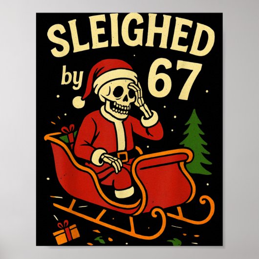 Sleighed By 67 Funny Skeleton Santa 6 7 Trend Xmas Poster (Vorne)