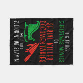Sleighin Or Slayin Christmas Movie Funny Xmas Men Fleecedecke (Vorderseite (Horizontal))