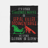 Sleighin Or Slayin Christmas Movie Funny Xmas Men Fleecedecke (Vorderseite)