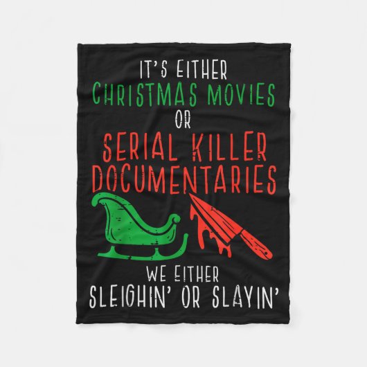Sleighin Or Slayin Christmas Movie Funny Xmas Men Fleecedecke (Vorderseite)