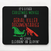 Sleighin Or Slayin Christmas Movie Funny Xmas Men Mousepad (Vorne)