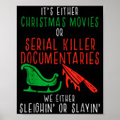 Sleighin Or Slayin Christmas Movie Funny Xmas Men Poster (Vorne)