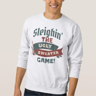 SLEIGHIN' THE UGLY SWEATER GAME CHRISTMAS SWEATER SWEATSHIRT