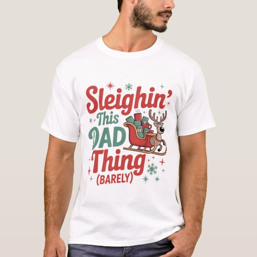 Sleighin This Dad Thing Funny Tee (Vorderseite)