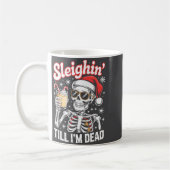 Sleighin' Till I'm Dead Sleigh Christmas Skeleton Kaffeetasse (Links)