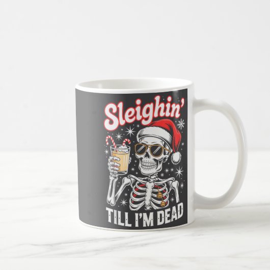 Sleighin' Till I'm Dead Sleigh Christmas Skeleton Kaffeetasse (Rechts)