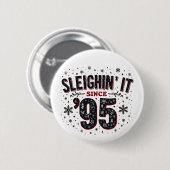 Sleighing it Seit 1995 Geburtstagsweihlover Button (Vorne & Hinten)