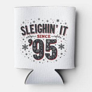Sleighing it Seit 1995 Geburtstagsweihlover Dosenkühler