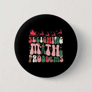 Sleighing Math Problems Funny Mathe Lehrer Christ Button