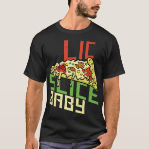 Slice Baby Funny Feinschmecker Pizza Funny New Yor T-Shirt