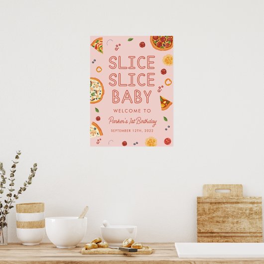 Slice Slice Baby Begrüßungszeichen Poster (Küche)