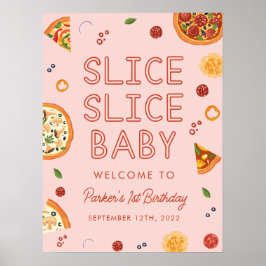 Slice Slice Baby Begrüßungszeichen Poster