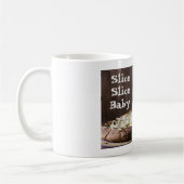 Slice Slice Baby Coffee Tasse (Links)