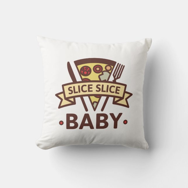 Slice Slice Baby Kissen (Vorderseite)