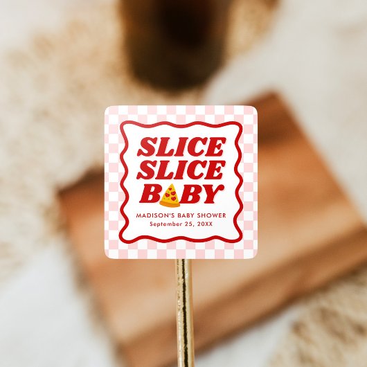 Slice Slice Baby Pizza Baby Shower Quadratischer Aufkleber