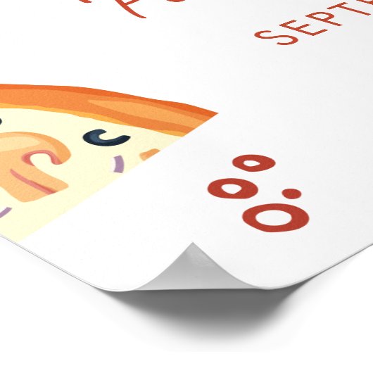 Slice Slice Baby Pizza First Birthday Welcome Sign Poster (Ecke)