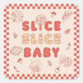 Slice Slice Baby Pizza Handgezogene Babydusche Quadratischer Aufkleber (Vorderseite)