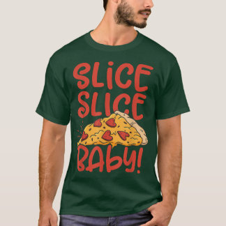 Slice Slice Baby Pizza Lover Ess Italian Food P T-Shirt