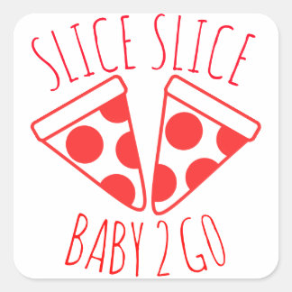 Slice Slice Baby Quadratischer Aufkleber