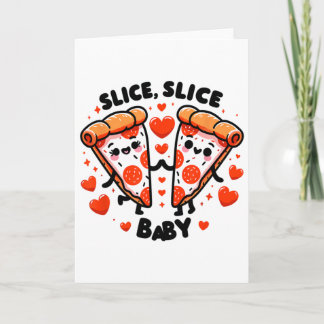 Slice Slice By Valentine Karte