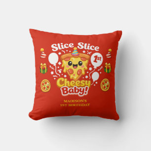 Slice Slice Cheesy Baby Pizza 1. Geburtstag Kissen