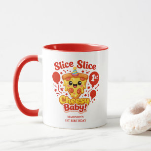 Slice Slice Cheesy Baby Pizza 1. Geburtstagstasse Tasse