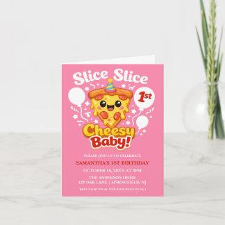 Slice Slice Cheesy Baby Pizza Girl 1st Birthday Einladung