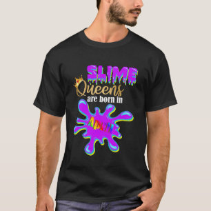Slime Birthday Girl Party Slime Queens sind Gebore T-Shirt