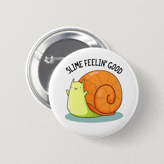 Slime Feelin Good Funny Snail Pub Button (Vorne & Hinten)