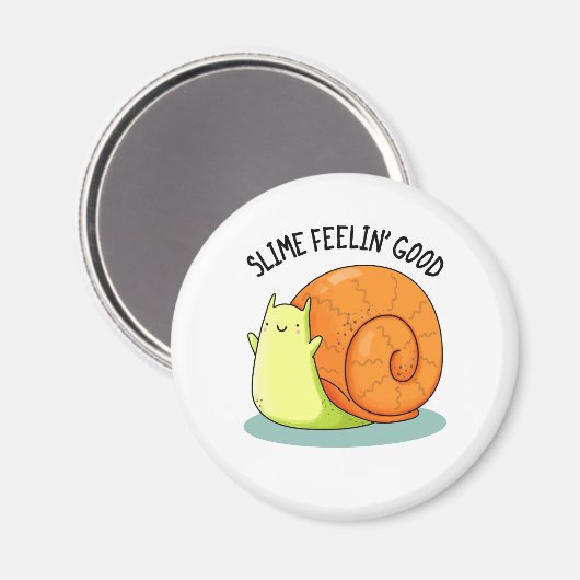Slime Feelin Good Funny Snail Pub Magnet (Vorderseite/Rückseite)