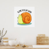 Slime Feelin Good Funny Snail Pub Poster (Küche)