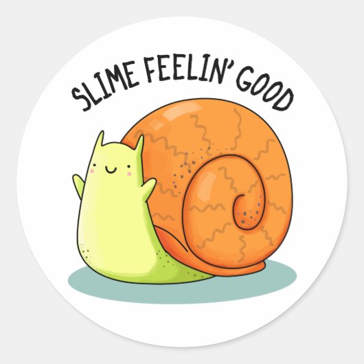 Slime Feelin Good Funny Snail Pub Runder Aufkleber (Vorderseite)