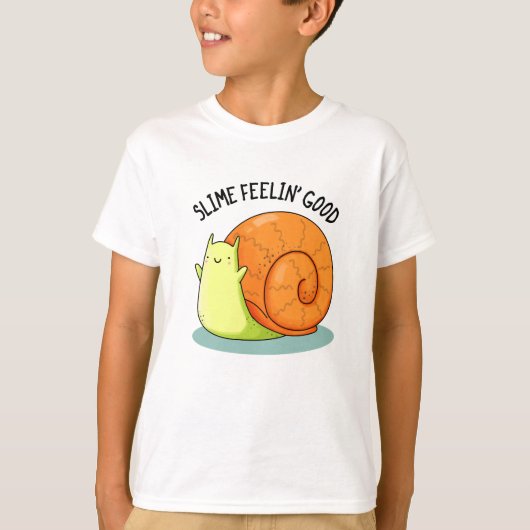 Slime Feelin Good Funny Snail Pub T-Shirt (Vorderseite)