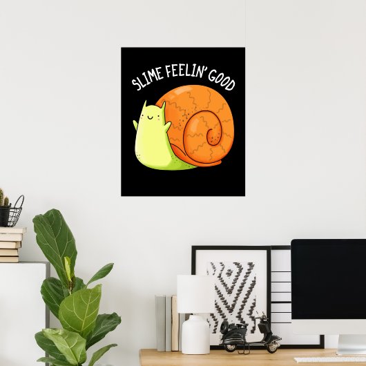 Slime Feelin Good Funny Snail Pun Dark BG Poster (Heimbüro)