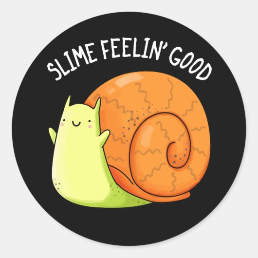 Slime Feelin Good Funny Snail Pun Dark BG Runder Aufkleber (Vorderseite)