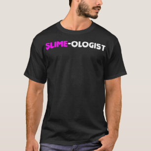 Slime-ologist-Slime Geburtstagsparty-Slime Toy-Ges T-Shirt